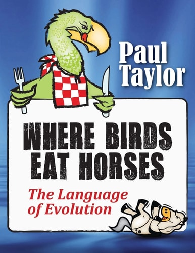 Where Birds Eat Horses The Language of Evolution