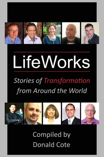 LifeWorks Stories of Transformation from Around the World