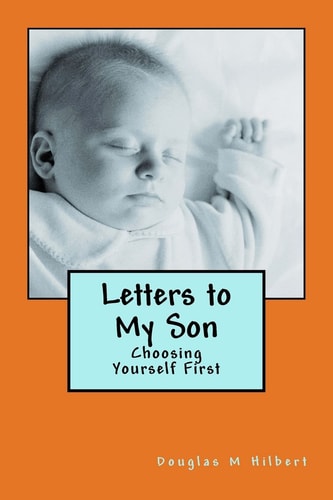 Letters to My Son Choosing Yourself First