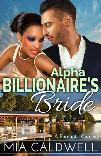 Alpha Billionaire's Bride A Romantic Comedy