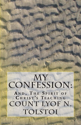 My Confession And, The Spirit of Christ's Teaching