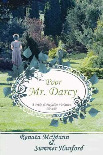 Poor Mr. Darcy A Pride and Prejudice Novella