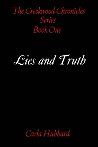 The Creekwood Chronicles: Lies and Truth