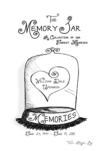 William Dale Upchurch Memory Jar Memories