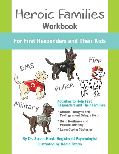 Heroic Families Workbook For First Responders and Their Families