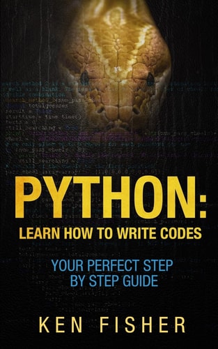 Python Learn How to Write Codes-Your Perfect Step-by-Step Guide