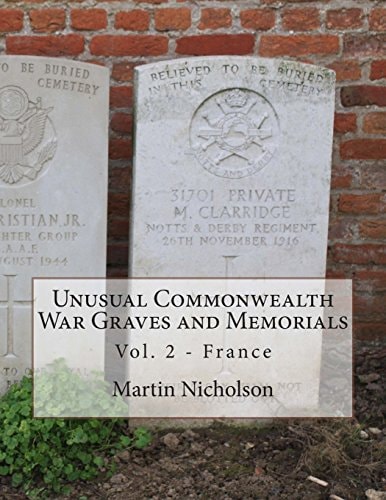 Unusual Commonwealth War Graves and Memorials Vol. 2 - France