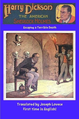Harry Dickson The American Sherlock Holmes Escaping a Terrible Death