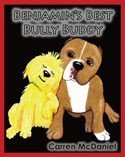 Benjamin's Best Bully Buddy Benjamin to the Rescue