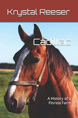 Cadillac A History of a Florida Farm