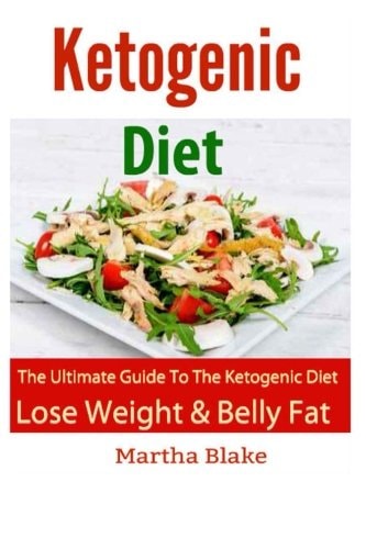 Ketogenic Diet and Recipes The Ultimate Book For The Ketogenic Diet. Lose Weight and Belly Fat FAST!