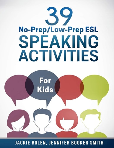 39 No-prep/low-prep ESL Speaking Activities For Kids (7+)