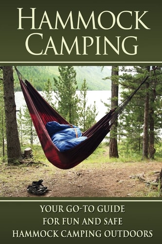 Hammock Camping Your Go-To Guide for Fun and Safe Camping Outdoors!