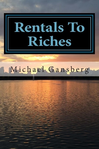 Rentals To Riches Making Money in Multifamily Real Estate