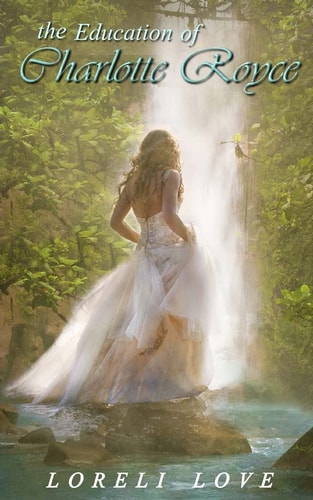 The Education of Charlotte Royce An Erotic Regency Romance Novel