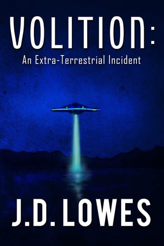 Volition An Extra-Terrestrial Incident