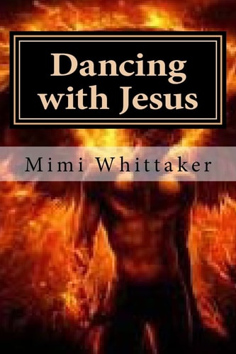 Dancing with Jesus A Story of Schizophrenia