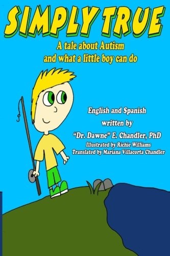 Simply True A Tale about Autism and What a Little Boy Can Do