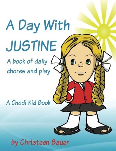 A Day With JUSTINE A Chodi Kid Book