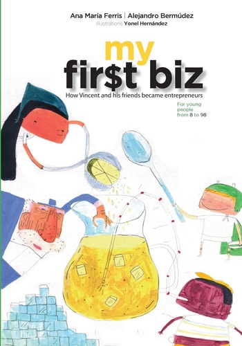 My First Biz How Vincent and His Friends Became Entrepreneurs