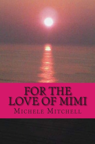 For the Love of MiMi