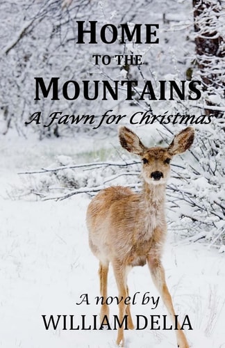 Home to the Mountains A Fawn for Christmas