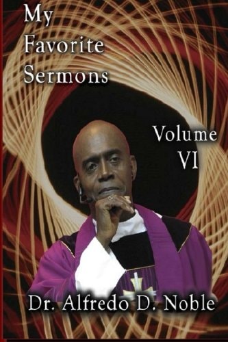 My Favorite Sermons VI