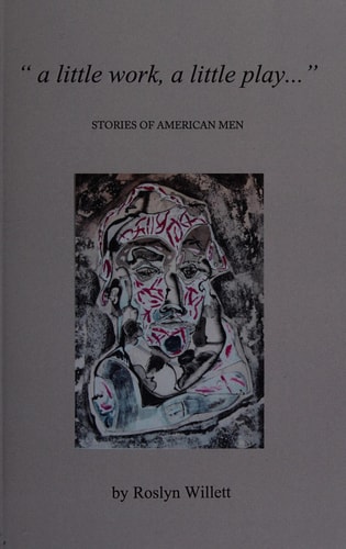 A Little Work, a Little Play ... Stories of American Men