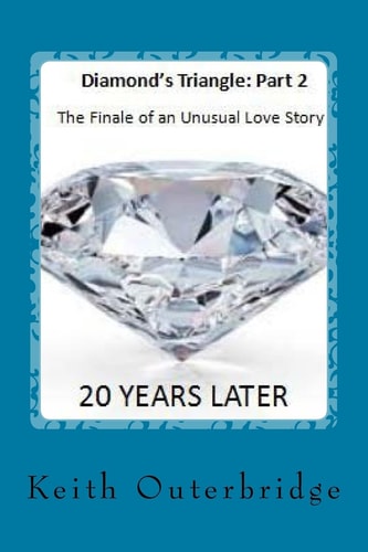 Diamond's Triangle Part 2 20 Years Later, The Finale of an Unusual Love Story