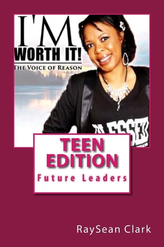 I'm Worth It! Teen Edition Future Leaders