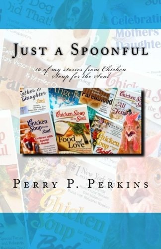 Just a Spoonful My Chicken Soup for the Soul Stories