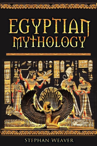 Egyptian Mythology Gods, Pharaohs and Book of the Dead of Egyptian Mythology