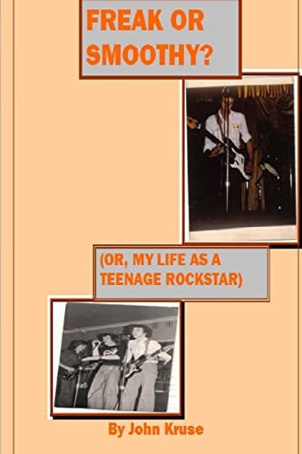 Freak Or Smoothy? My Life As a Teenage Rock Star