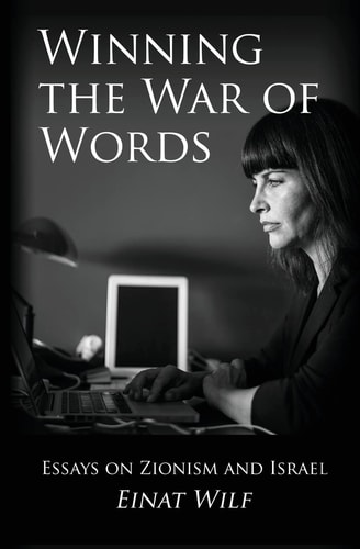Winning the War of Words Essays on Zionism and Israel