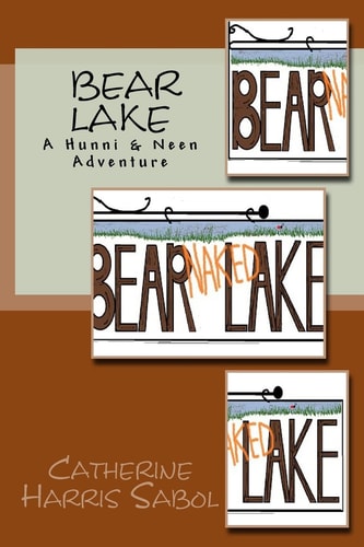 Bear Lake A Hunni and Neen Adventure