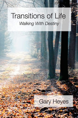 Transitions of Life Walking with Destiny