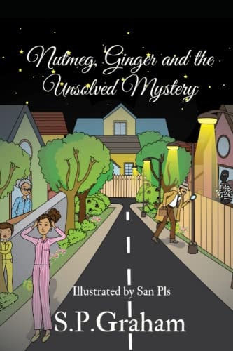 Nutmeg, Ginger & The Unsolved Mystery An Unsolved Mystery