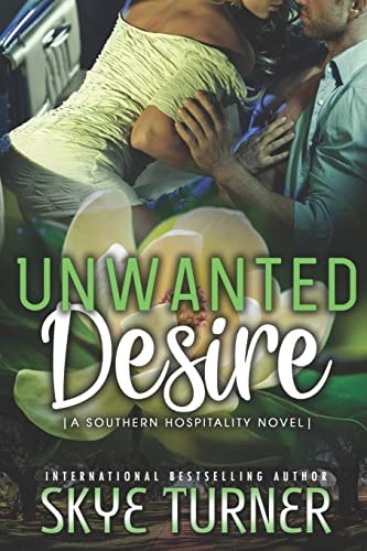 Unwanted Desire A Southern Hospitality Novel