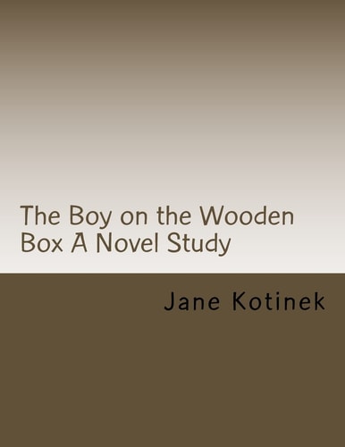 The Boy on the Wooden Box a Novel Study