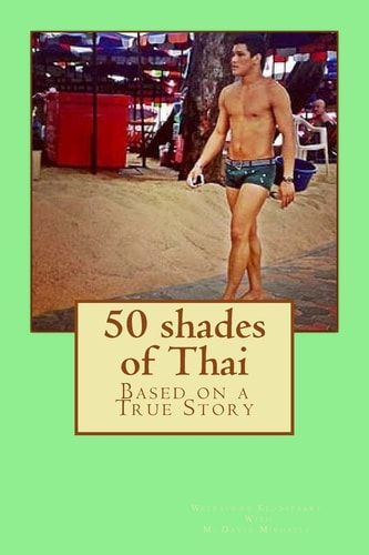 50 Shades of Thai Based on a True Story.