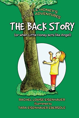 The Back Story Or When Little Honey Acted Like Angel