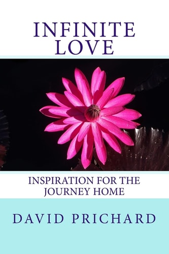 Infinite Love Inspiration for the Journey Home