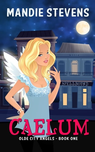Caelum Olde City Angels Book 1
