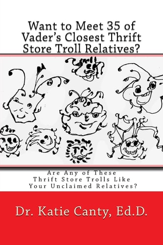 Want to Meet 35 of Vader's Closest Thrift Store Troll Relatives? Are Any of These Thrift Store Trolls Like Your Unclaimed Relatives?