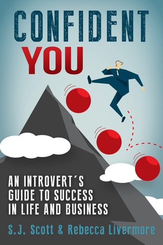 Confident You An Introvert's Guide to Success in Life and Business