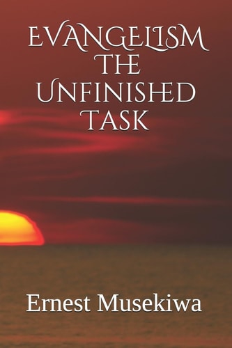 Evangelism The Unfinished Task