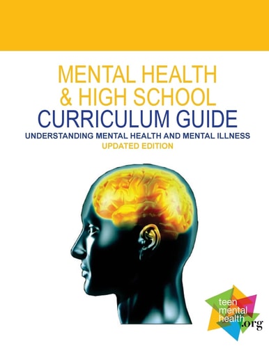 Mental Health & High School Curriculum Guide Understanding Mental Health and Mental Illness