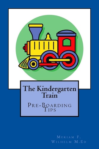 The Kindergarten Train Preboarding Tips