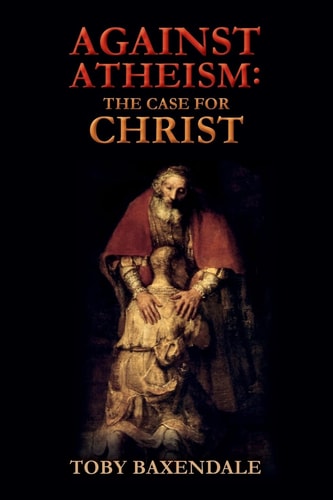 Against Atheism The Case for Christ