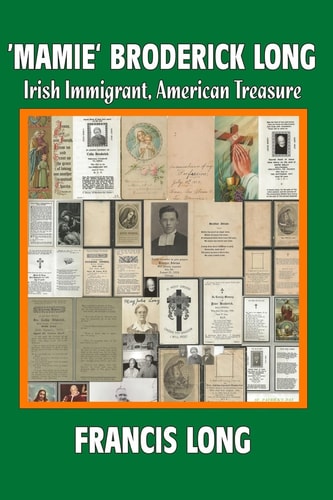 'Mamie' Broderick Long Irish Immigrant, American Treasure
